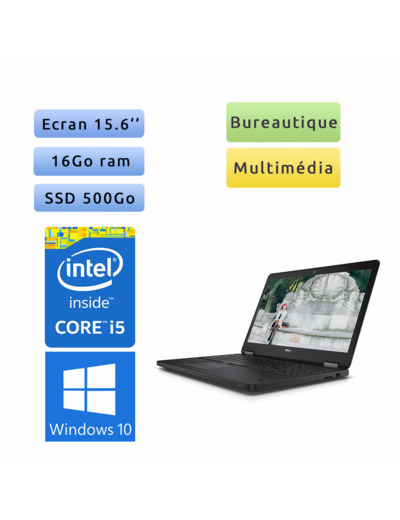 Dell Latitude E5550 - Windows 10 - i5 16Go 500Go SSD - 15.6 - Webcam - Ordinateur Portable PC