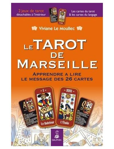 Le Tarot de Marseille - Apprendre à lire le message des 26 cartes