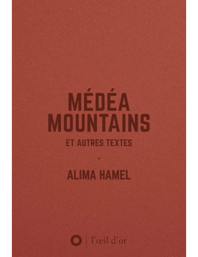 MEDEA MOUNTAINS - ET AUTRES TEXTES