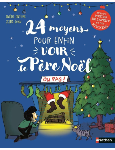 24 MOYENS POUR ENFIN VOIR LE PERE NOEL OU PAS !