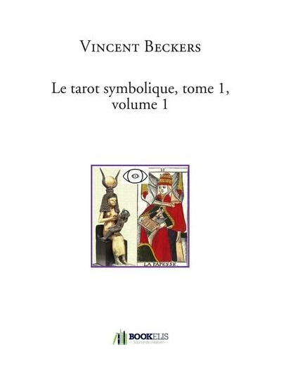 Le tarot symbolique, tome 1, volume 1