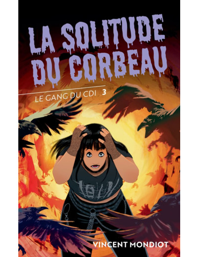 LE GANG DU CDI - T3 LA SOLITUDE DU CORBEAU