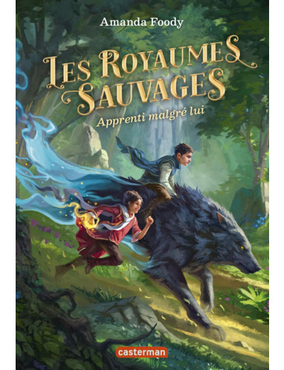 LES ROYAUMES SAUVAGES - VOL01 - APPRENTI MALGRE LUI