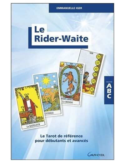 Le Rider-Waite - Le tarot de référence pour débutants et avancés -