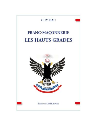 Franc-Maçonnerie - Les Hauts Grades