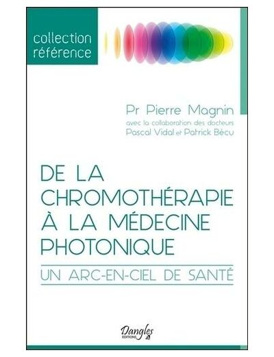 De la chromothérapie à la médecine photonique - Un arc-en-ciel de santé