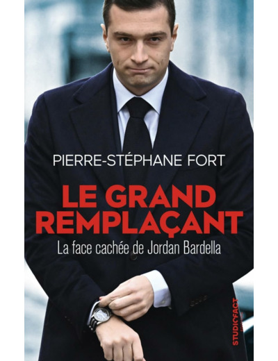 LE GRAND REMPLACANT - LA FACE CACHEE DE JORDAN BARDELLA