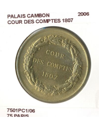 75 PARIS PALAIS CAMBON COUR DES COMPTES 1807 2006 SUP-