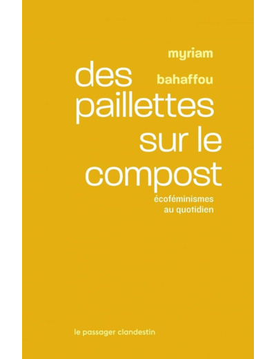 DES PAILLETTES SUR LE COMPOST - ECOFEMINISMES AU QUOTIDIEN