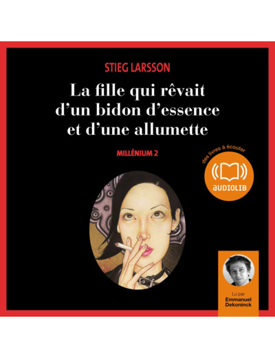 MILLENIUM - T02 - MILLENIUM 2 - LA FILLE QUI REVAIT D'UN BIDON D'ESSENCE ET D'UNE ALLUMETTE