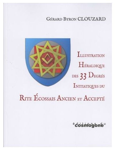 Illustration héraldique des 33 degrés initiatiques du rite écossais ancien et accepté