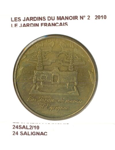 24 SALIGNAC LES JARDINS DU MANOIR N2 LE JARDIN FRANCAIS 2010 SUP-