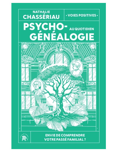 Psychogénéalogie au quotidien