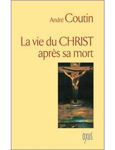 La Vie du christ après sa mort
