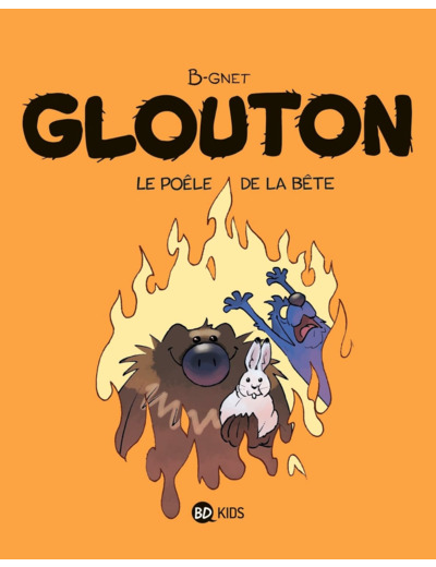 GLOUTON, TOME 06 - LE POELE DE LA BETE