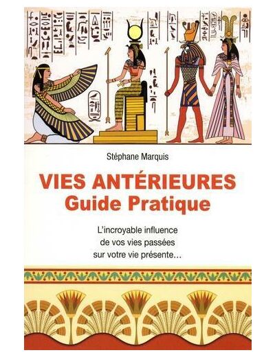 Vies antérieures - Guide pratique