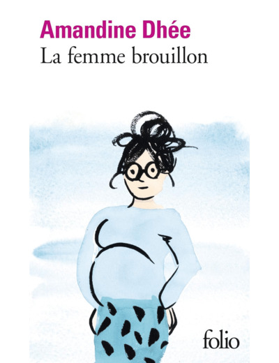 LA FEMME BROUILLON
