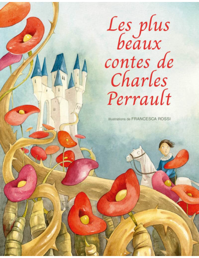 LES PLUS BEAUX CONTES DE CHARLES PERRAULT
