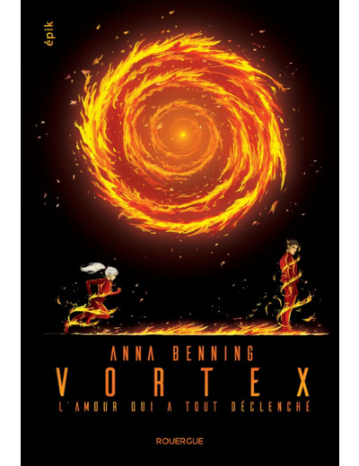 VORTEX 3 - VOL03 - L'AMOUR QUI A TOUT DECLENCHE