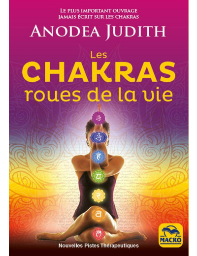 Les chakras, roues de la vie