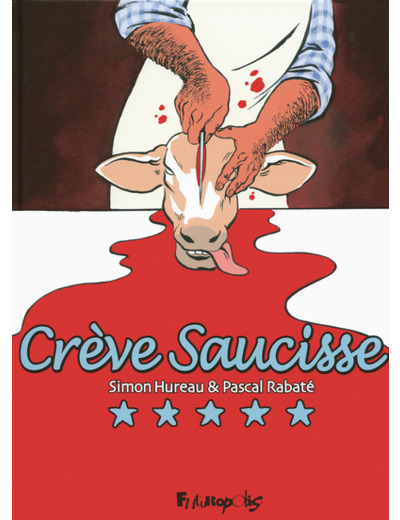 Crève Saucisse