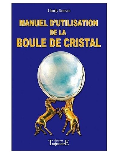 Manuel d'utilisation de la boule de cristal