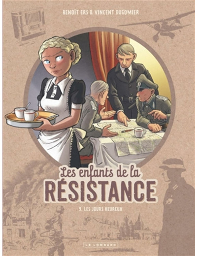 LES ENFANTS DE LA RESISTANCE - TOME 9 - LES JOURS HEUREUX