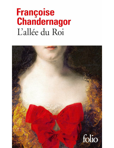 L'ALLEE DU ROI - SOUVENIRS DE FRANCOISE D'AUBIGNE, MARQUISE DE MAINTENON, EPOUSE DU ROI DE FRANCE