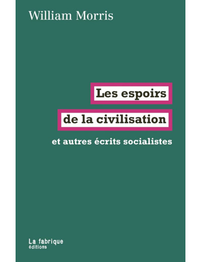 LES ESPOIRS DE LA CIVILISATION - ET AUTRES ECRITS SOCIALISTES