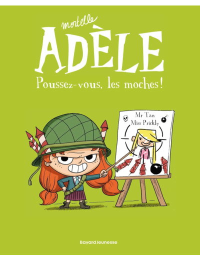 BD MORTELLE ADELE, TOME 05 - POUSSEZ-VOUS, LES MOCHES !