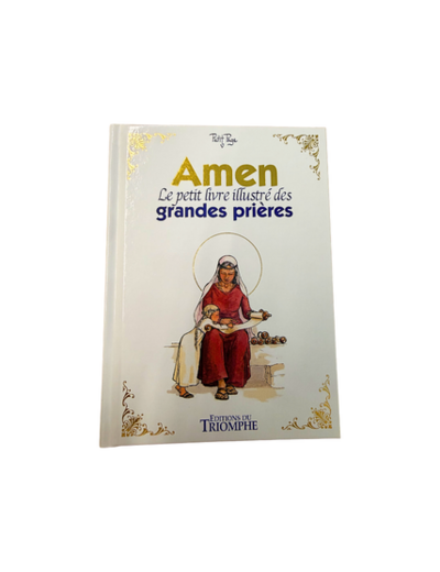 Amen, le petit livre illustré des grandes prières