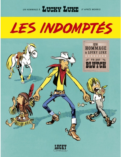 LUCKY LUKE VU PAR...DESPERADOS - LES INDOMPTES