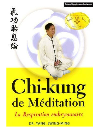 Chi-kung de Méditation - La respiration embryonnaire