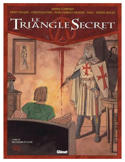 Le Triangle Secret Tome 3 De cendre et d'or