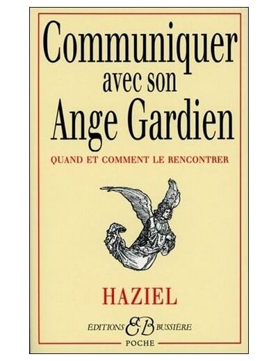 Communiquer avec son ange gardien - Quand et comment le rencontrer