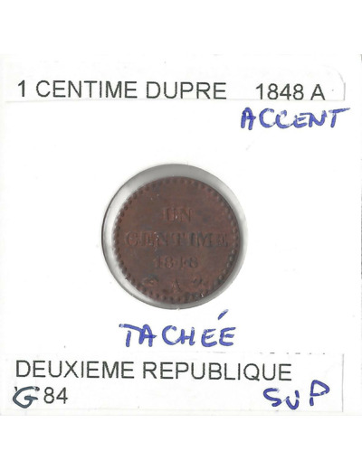 FRANCE 1 CENTIME DUPRE 1848 A Accent tachee SUP