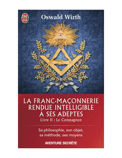 La franc-maçonnerie rendue intelligible à ses adeptes-Le compagnon