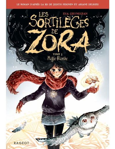 LES SORTILEGES DE ZORA - TOME 3, MAGIE BLANCHE