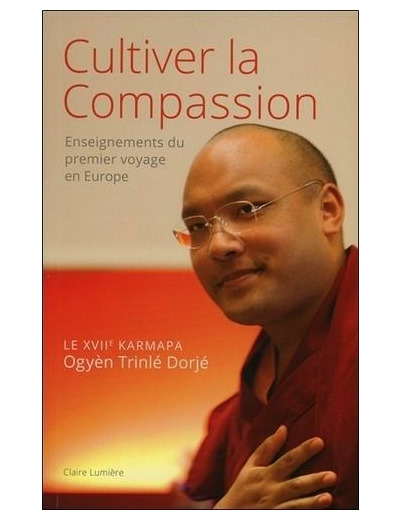 Cultiver la compassion - Enseignements du premier voyage en Europe