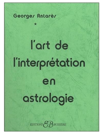 L'ART DE L'INTERPRETATION EN ASTROLOGIE