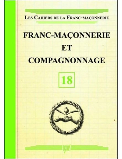 Franc-maçonnerie et compagnonnage - livret 18