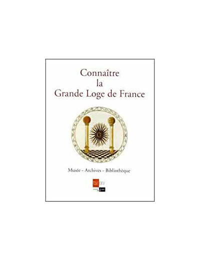 Connaître la Grande Loge de France