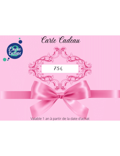 Carte cadeau d'une valeur de 75€ - Envie 2 buller