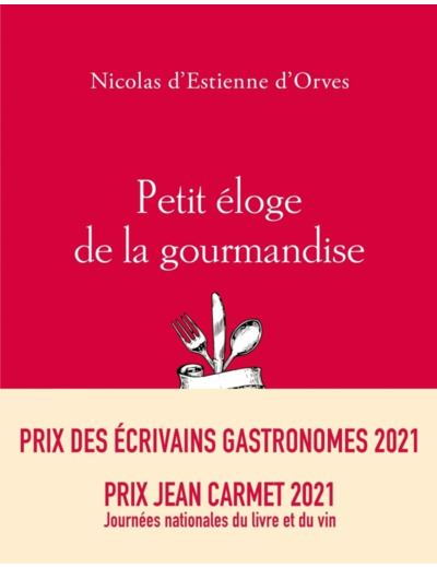 PETIT ELOGE DE LA GOURMANDISE