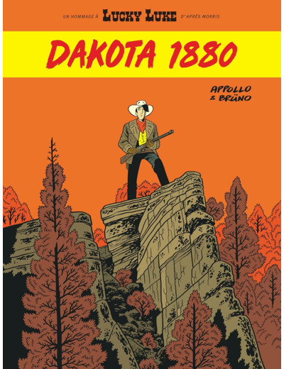 UN HOMMAGE A LUCKY LUKE PAR - UN HOMMAGE A LUCKY LUKE PAR - DAKOTA 1880