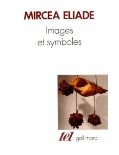 Images et symboles - Essais sur le symbolisme magico-religieux