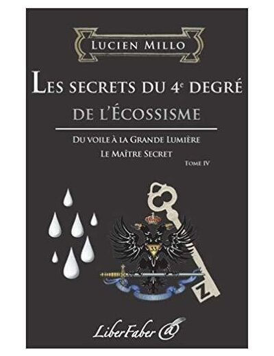 Les secrets du 4e degré de l'Ecossisme