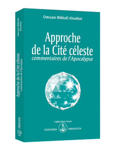 APPROCHE DE LA CITE CELESTE. Commentaire de l'Apocalypse