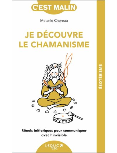 Je découvre le chamanisme