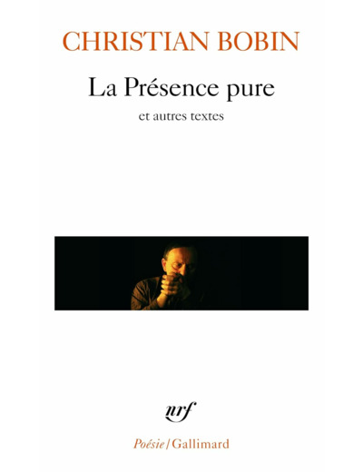 LA PRESENCE PURE ET AUTRES TEXTES